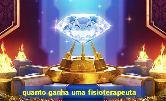 quanto ganha uma fisioterapeuta